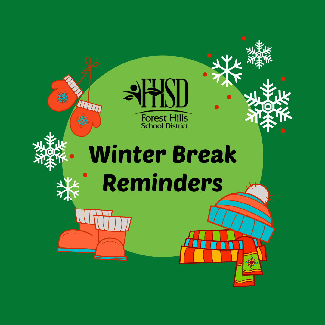 Graphic that says "Winter break reminders" with the FHSD logo, snowflakes and winter weather accessories